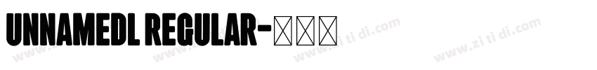 Unnamedl Regular字体转换 Unnamedl Regular字体转换